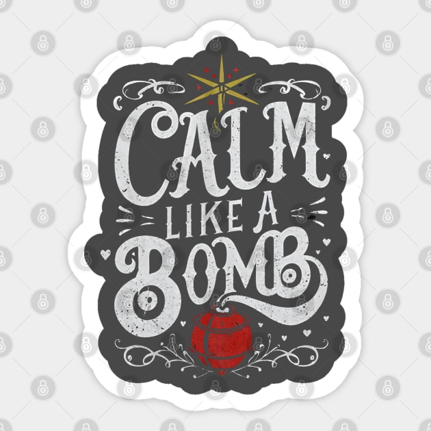 Gothic Explosions: Calm Like a Bomb Typography Sticker by Helen Morgan